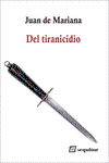Del tiranicidio, Juan de Mariana - SEQUITUR