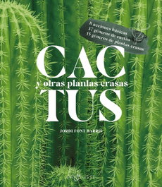 LAROUSSE, Cactus y otras plantas crasas - Jordi Font Barris