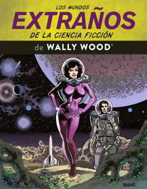 Diabolo Ediciones, Los mundos extraños de la ciencia ficción de Wally Wood, Wally Wood - Diabolo Ediciones