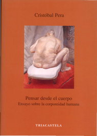 Pensar desde el cuerpo, Cristóbal Pera - TRIACASTELA