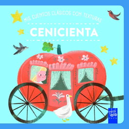 Mis cuentos clásicos con texturas. Cenicienta, YOYO - YOYO