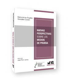 Nuevas perspectivas sobre los medios de prueba, María de los Ángeles González Coulon - BOSCH TEXT