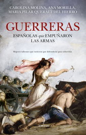 Guerreras, Queralt del Hierro, María Pilar; Molina García, Dolores Carolina; Morilla Palacios, Ana - Almuzara Editorial