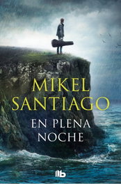 En plena noche (Trilogía de Illumbe 2), Mikel Santiago - B DE BOLSILLO