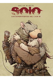 Solo. Los Supervivientes Del Caos 03