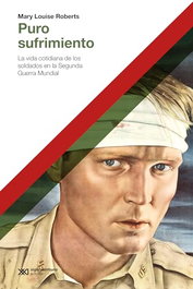 Puro sufrimiento, Mary Louis Roberts - SIGLO XXI EDITORES