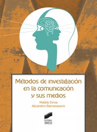 Métodos de investigación en la comunicación y sus medios, Matilde Eiroa San Francisco, Barranquero Carrete - Sintesis Editorial