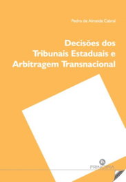 PRINCIPIA, Decisões dos tribunais estaduais e arbitragem transacional, Pedro De Almeida Cabral - PRINCIPIA