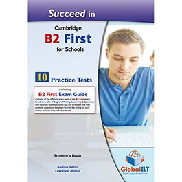 GLOBAL ELT. (ANDREW BETSIS ELT) Succeed in B2 FCE for Schools Student