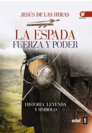 La Espada, Fuerza y Poder, Jesus De Las Heras - EDAF EDITORIAL