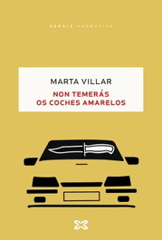 Non temerás os coches amarelos, Marta Villar - XERAIS