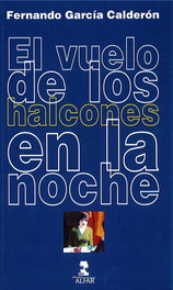EL VUELO DE LOS HALCONES EN LA NOCHE, Fernando García Calderón - ALFAR EDICIONES