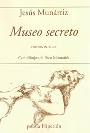 Museo secreto, Jesús Munárriz Peralta - HIPERION
