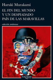 El fin del mundo y un despiadado país de las maravillas, Haruki Murakami - TUSQUETS
