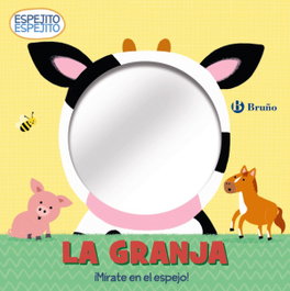 BRUÑO Espejito, espejito. La granja