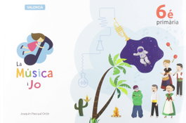 LA MUSICA Y YO, LA MÚSICA I JO 6e PRIMARIA - LA MUSICA Y YO