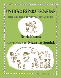 Un hoyo es para escarbar, Ruth Krauss - KALANDRAKA