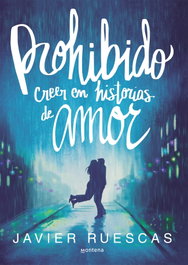 Montena, Prohibido creer en historias de amor - Javier Ruescas