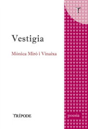 Vestigia, Mònica Miró Vinaixa - TRIPODE