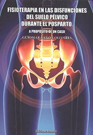 EDICIONES AMANIEL FISIOTERAPIA EN LAS DISFUNCIONES DEL SUELO PÉLVICO DURANTE E