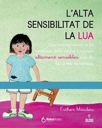 L'alta sensibilitat de la Lua, Esther Masdeu - EDITORIAL HAKABOOKS