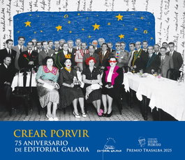 Crear Porvir. 75 aniversario de Editorial Galaxia, Varios - Galaxia