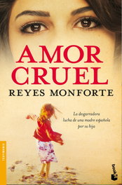 Amor cruel, Reyes Monforte - BOOKET