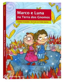 Marco e Luna na Terra dos Gnomos, Cidália Fernandes - FRONTEIRA DO CAOS EDITORES