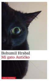 Mi gato Autícko, Bohumil Hrabal - GALAXIA GUTENBERG