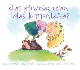 PICARONA, ¿Las princesas usan botas de montaña?