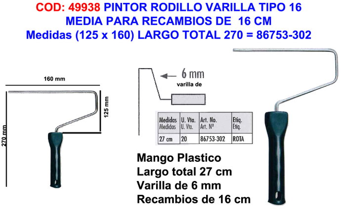 Pintor mango varilla rodillo media 16=125x160 largo 270=86753-302 Pintor mango varilla rodillo media 16=125x160 largo 270=86753-302