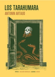 Los tarahumara, Antonin Artaud - PEPITAS DE CALABAZA
