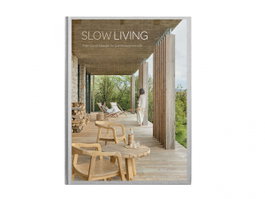 Slow Living, Daniela Santos Quartino - LOFT PUBLICATIONS
