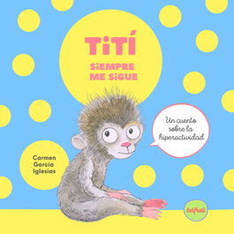 TUTIFRUTI, Tití siempre me sigue - Carmen García Iglesias