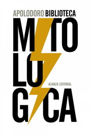 Biblioteca Mitológica, Apolodoro - ALIANZA