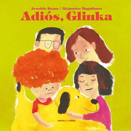 Adiós, Glinka, Arnoldo Kraus/Alejandro Magallanes - SEXTO PISO