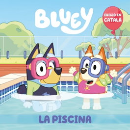 BEASCOA La piscina (edició en català) (Bluey. Un conte)