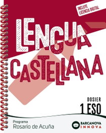 BARCANOVA, Rosario de Acuña 1 ESO. Dosier. Lengua castellana - BARCANOVA