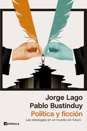 Política y ficción, Pablo Bustinduy y Jorge Lago - PENINSULA