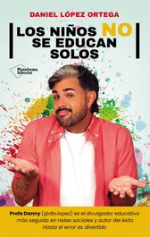 Los niños no se educan solos, Daniel López Ortega - Plataforma Editorial