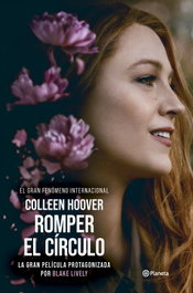PLANETA Romper el círculo (It Ends with Us) Ed. Película, Colleen Hoover - PLANETA