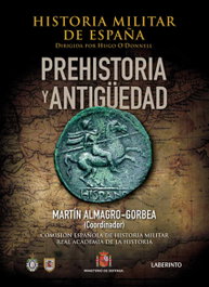 Historia Militar de España, Almagro Gorbea, Martín; y otros - LABERINTO