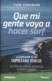 QUE MI GENTE VAYA A HACER SURF, Yvon Chouinard - DESNIVEL