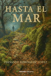 Hasta el mar, Fernando Dominguez López - BOHODON
