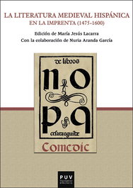 La literatura medieval hispánica en imprenta, VV.AA. - UNIVERSITAT VALENCIA