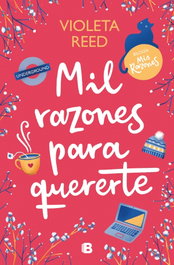 Mil razones para quererte, Violeta Reed - Ediciones B