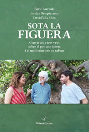 Sota la figuera, Enric Larreula - VOLIANA EDICIONS