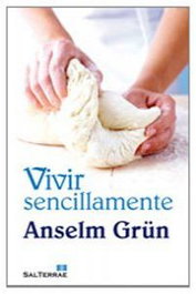 Vivir sencillamente, Anselm Grün - Sal Terrae