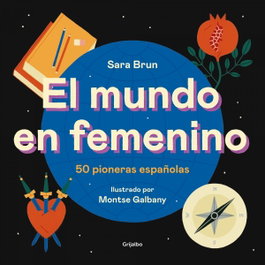 El mundo en femenino, Sara Brun - GRIJALBO