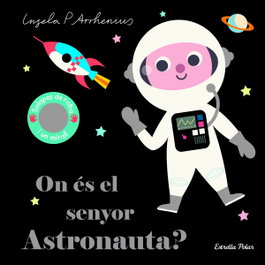 ESTRELLA POLAR, On és el senyor Astronauta? - Arrhenius, Ingela P.
